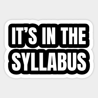 it’s in the syllabus Sticker